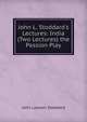 John L. Stoddard's Lectures: India (Two Lectures) the Passion Play, Stoddard, John L. (John Lawson), 1850-1931 