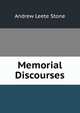 Memorial Discourses, Andrew Leete Stone 