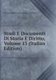 Studi E Documenti Di Storia E Diritto, Volume 13 (Italian Edition), Accademia Di Confere Storico-giuridiche 