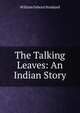 The Talking Leaves: An Indian Story, William Osborn Stoddard 