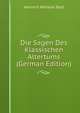 Die Sagen Des Klassischen Altertums (German Edition), Heinrich Wilhelm Stoll 