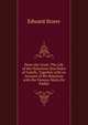 Peter the Cruel: The Life of the Notorious Don Pedro of Castile, Together with an Account of His Relations with the Famous Maria De Padlla, Edward Storer 