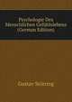 Psychologie Des Menschlichen Gefuhlslebens (German Edition), Gustav Storring 
