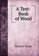 A Text-Book of Wood, Herbert Stone 