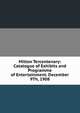 Milton Tercentenary: Catalogue of Exhibits and Programme of Entertainment. December 9Th, 1908, 
