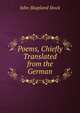 Poems, Chiefly Translated from the German, John Shapland Stock 