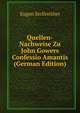Quellen-Nachweise Zu John Gowers Confessio Amantis (German Edition), Eugen Stollreither 
