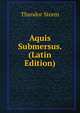 Aquis Submersus. (Latin Edition), Theodor Storm 