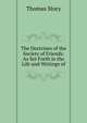 The Doctrines of the Society of Friends: As Set Forth in the Life and Writings of, Thomas Story 