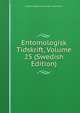 Entomologisk Tidskrift, Volume 25 (Swedish Edition), Entomologiska Foreningen i Stockholm 