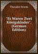 "Es Waren Zwei K?nigskinder". (German Edition), Theodor Storm 