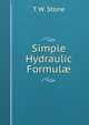 Simple Hydraulic Formul?, T W. Stone 
