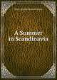 A Summer in Scandinavia, Mary Amelia Boomer Stone 