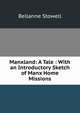 Manxland: A Tale : With an Introductory Sketch of Manx Home Missions, Bellanne Stowell 