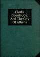 Clarke County, Ga. And The City Of Athens, 