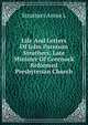 Life And Letters Of John Paterson Struthers, Late Minister Of Greenock Reformed Presbyterian Church, Struthers Annie L 