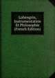 Lohengrin, Instrumentation Et Philosophie (French Edition), 