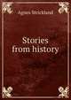 Stories from history, Strickland, Agnes, 1796-1874 