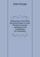 Memorials of the Most Reverend Father in God, Thomas Cranmer, sometime Lord Archbishop of Canterbury, John Strype 