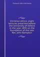 Christian ethics: eight lectures preached before the University of Oxford in the year 1895 on the foundation of the late Rev. John Bampton, Thomas B. 1861-1944 Strong 