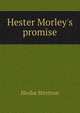 Hester Morley's promise, Hesba Stretton 