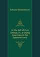 At the fall of Port Arthur; or, A young American in the Japanese navy, Stratemeyer Edward 