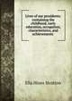 Lives of our presidents: containing the childhood, early education, occupation, characteristics, and achievements ., Ella Hines Stratton 