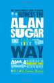 The Unauthorized Guide To Doing Business the Alan Sugar Way: 10 Secrets of the Boardroom's Toughest Interviewer, Emma Murray 