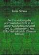 Zur Entwicklung des zeichnerischen Stils in der Colner Goldschmiedekunst des 12. Jahrhunderts. Mit 10 Lichtdrucktafeln (German Edition), Luise Straus 