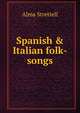 Spanish & Italian folk-songs, Alma Strettell 