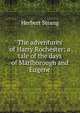 The adventures of Harry Rochester: a tale of the days of Marlborough and Eugene, Herbert Strang 