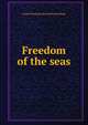 Freedom of the seas, Joseph Montague Kenworthy Strabolgi 