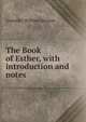 The Book of Esther, with introduction and notes, Annesley William Streane 