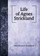 Life of Agnes Strickland, Jane Margaret Strickland 