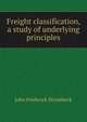 Freight classification, a study of underlying principles, John Frederick Strombeck 