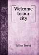 Welcome to our city, Julian Street 