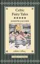 Celtic Fairy Tales (подарочное издание), Jacobs, Joseph 