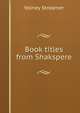 Book titles from Shakspere, Volney Streamer 