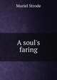 A soul's faring, Muriel Strode 