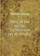 King of the air; or, To Morocco on an airship, Herbert Strang 