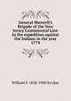 General Maxwell's Brigade of the New Jersey Contintental Line in the expedition against the Indians in the year 1779, William S. 1838-1900 Stryker 