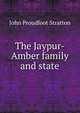 The Jaypur-Amber family and state, John Proudfoot Stratton 