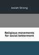 Religious movements for social betterment, Josiah Strong 