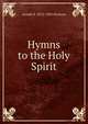 Hymns to the Holy Spirit, Joseph B. 1815-1903 Stratton 