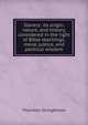 Slavery: its origin, nature, and history, considered in the light of Bible teachings, moral justice, and political wisdom, Thornton Stringfellow 