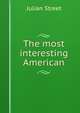 The most interesting American, Julian Street 