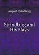 Strindberg and His Plays, August Strindberg 