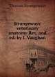Strangeways' veterinary anatomy Rev. and ed. by I. Vaughan, Thomas Strangeways 