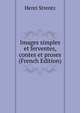 Images simples et ferventes, contes et proses (French Edition), Henri Strentz 