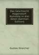 Das Geschlecht Hagenstorf: Komodie in drei Akten (German Edition), Gustav Streicher 